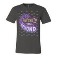 To Infinity And Beyond 491 Trending Shirt Unisex Jersey Short Sleeve Crewneck Tshirt