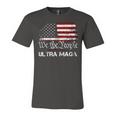 Ultra Maga We The People Classic Unisex Jersey Short Sleeve Crewneck Tshirt