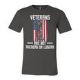 Veteran Veterans Day Us Veterans Respect Veterans Are Not Suckers Or Losers 189 Navy Soldier Army Military Unisex Jersey Short Sleeve Crewneck Tshirt