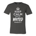 Whited Name Gift Keep Calm And Let Whited Handle It Unisex Jersey Short Sleeve Crewneck Tshirt