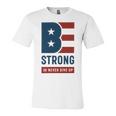 Be Strong And Never Give Up Tshirt American Tshirt United State Of America Unisex Jersey Short Sleeve Crewneck Tshirt