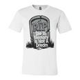 Die With Memories Not Dreams Unisex Jersey Short Sleeve Crewneck Tshirt