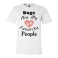 Dogs Are My Favorite People Funny Dogs Quotes Gift For Dogs Lovers Unisex Jersey Short Sleeve Crewneck Tshirt