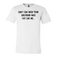 Dont Cha Wish Your Girlfriend Was Fat Like Me V2 Unisex Jersey Short Sleeve Crewneck Tshirt