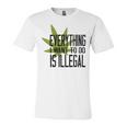 Everything I Want To Do Is Illegal V2 Unisex Jersey Short Sleeve Crewneck Tshirt