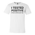 Funny I Tested Positive For Swag Unisex Jersey Short Sleeve Crewneck Tshirt