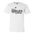 Golf Golfing Music Rap Holes Aint Loyal Cool Quote Jersey T-Shirt