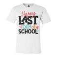 Happy Last Day Of School Funny V3 Unisex Jersey Short Sleeve Crewneck Tshirt