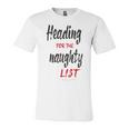 Heading For The Naughty List Christmas Tshirts Unisex Jersey Short Sleeve Crewneck Tshirt