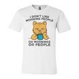 I Dont Like Morning People Or Mornings Or People V2 Unisex Jersey Short Sleeve Crewneck Tshirt