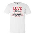 Love Is In The Air Try Not To Breathe 134 Trending Shirt Unisex Jersey Short Sleeve Crewneck Tshirt