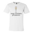 May Contain Prosecco White Wine Drinking Meme Jersey T-Shirt