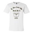 Premium If You Love Me Read Me A Book - Books Lovers Unisex Jersey Short Sleeve Crewneck Tshirt