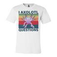 Retro I Axolotl Questions Funny Cute Axolotl Unisex Jersey Short Sleeve Crewneck Tshirt