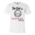 Too Cool For British Rule Happy 4Th Of July Unisex Jersey Short Sleeve Crewneck Tshirt