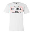 Ultra Maga And Proud Of It A Ultra Maga And Proud Of It V2 Unisex Jersey Short Sleeve Crewneck Tshirt