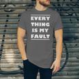 Everything Is My Fault Jersey T-Shirt