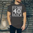 40Th Birthday Party Squad Dirty 40 Crew Birthday Matching Unisex Jersey Short Sleeve Crewneck Tshirt