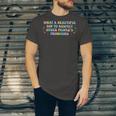 What A Beautiful Day To Respect Other Peoples Pronouns Jersey T-Shirt