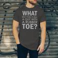 Dad Joke Novelty Tee The One About A Guy With A Rubber Toe Jersey T-Shirt
