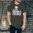 The Grooms Father Wedding Costume Father Of The Groom Jersey T-Shirt