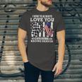 Love You During Racing Season Unisex Jersey Short Sleeve Crewneck Tshirt