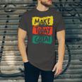 Make Today Great 116 Trending Shirt Unisex Jersey Short Sleeve Crewneck Tshirt