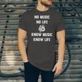 No Music No Life Know Music Know Life For Musicians Jersey T-Shirt