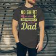 No Shirt No Shoes…I’M Probably With Dad Unisex Jersey Short Sleeve Crewneck Tshirt