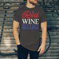 Red Wine Blue 4Th Of July Wine Red White Blue Wine Glasses V2 Unisex Jersey Short Sleeve Crewneck Tshirt