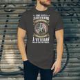 Veteran Veterans Day A Veteran Does Not Have That Problem 150 Navy Soldier Army Military Unisex Jersey Short Sleeve Crewneck Tshirt