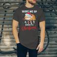 Wake Me Up When Its Christmas 819 Shirt Unisex Jersey Short Sleeve Crewneck Tshirt