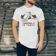 Camping Is In Tents Unisex Jersey Short Sleeve Crewneck Tshirt