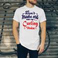 Dont Make Me Use My Curling Voice Unisex Jersey Short Sleeve Crewneck Tshirt