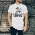 Forget Adulting I Want To Go Camping V2 Unisex Jersey Short Sleeve Crewneck Tshirt