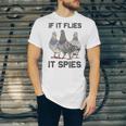 Funny Birds Pun Pigeon If It Flies It Spies Birds Are Liars Unisex Jersey Short Sleeve Crewneck Tshirt