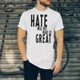 Hate Will Not Make Us Great Resist Anti Donald Trump Unisex Jersey Short Sleeve Crewneck Tshirt