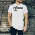 Healthcare Is A Human Right Unisex Jersey Short Sleeve Crewneck Tshirt