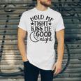 Hold Me Tight Kiss Me Good Night Cute Clothes Baby Design Baby Tshirt Unisex Jersey Short Sleeve Crewneck Tshirt