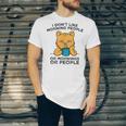 I Dont Like Morning People Or Mornings Or People V2 Unisex Jersey Short Sleeve Crewneck Tshirt