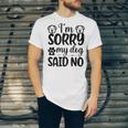 Im Sorry My Dog Said No 767 Trending Shirt Unisex Jersey Short Sleeve Crewneck Tshirt