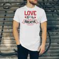 Love Is In The Air Try Not To Breathe 134 Trending Shirt Unisex Jersey Short Sleeve Crewneck Tshirt