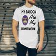 My Baboon Ate My Homework Unisex Jersey Short Sleeve Crewneck Tshirt