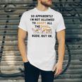 So Apparently Im Not Allowed To Adopt All The Dogs Unisex Jersey Short Sleeve Crewneck Tshirt