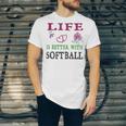 Softball Sport Lover Life Is Better With Softball Unisex Jersey Short Sleeve Crewneck Tshirt