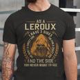 As A Leroux I Have A 3 Sides And The Side You Never Want To See Unisex Jersey Short Sleeve Crewneck Tshirt