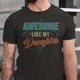 Awesome Like My Daughter For Dad On Fathers Day Jersey T-Shirt Awesome Like My Daughter For Dad On Fathers Day Jersey T-Shirt