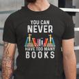 You Can Never Have Too Many Books Book Lover Kids Jersey T-Shirt