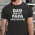 Dad Knows A Lot Papa Knows Everything Jersey T-Shirt