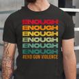 Enough End Gun Violence Awareness Day Wear Orange Jersey T-Shirt